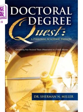 海外直订Doctoral Degree Quest: A Personal Academic Passion Completing Your Doctoral Thes 博士学位探索：个人学术激情