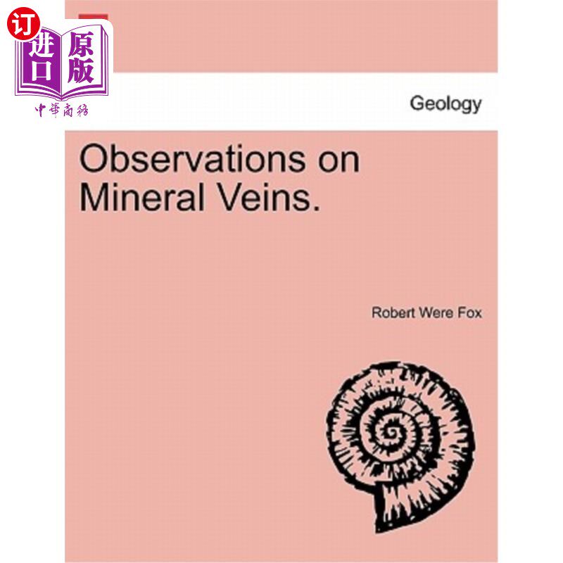 海外直订Observations on Mineral Veins. 矿物脉的观察。