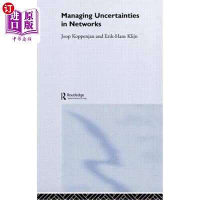 海外直订Managing Uncertainties in Networks: Public Private Controversies 管理中的不确定性：公私争议