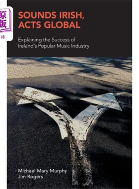 海外直订Sounds Irish, Acts Global 听起来像爱尔兰人，行动起来像全球人