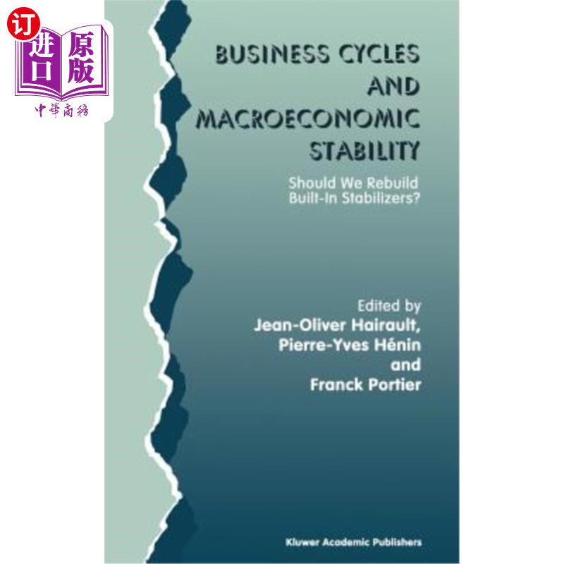 海外直订Business Cycles and Macroeconomic Stability: Should We Rebuild Built-In Stabiliz 经济周期和宏观经济稳定:我