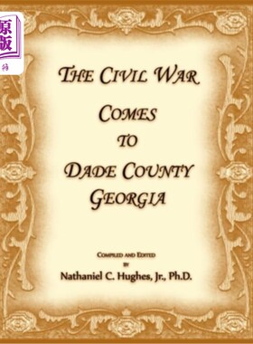 海外直订The Civil War Comes to Dade County, Georgia 内战发生在乔治亚州的戴德县