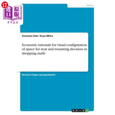 海外直订Economic rationale for visual configuration of space for rent and tenanting deci 商场租赁决策空间视觉配置的