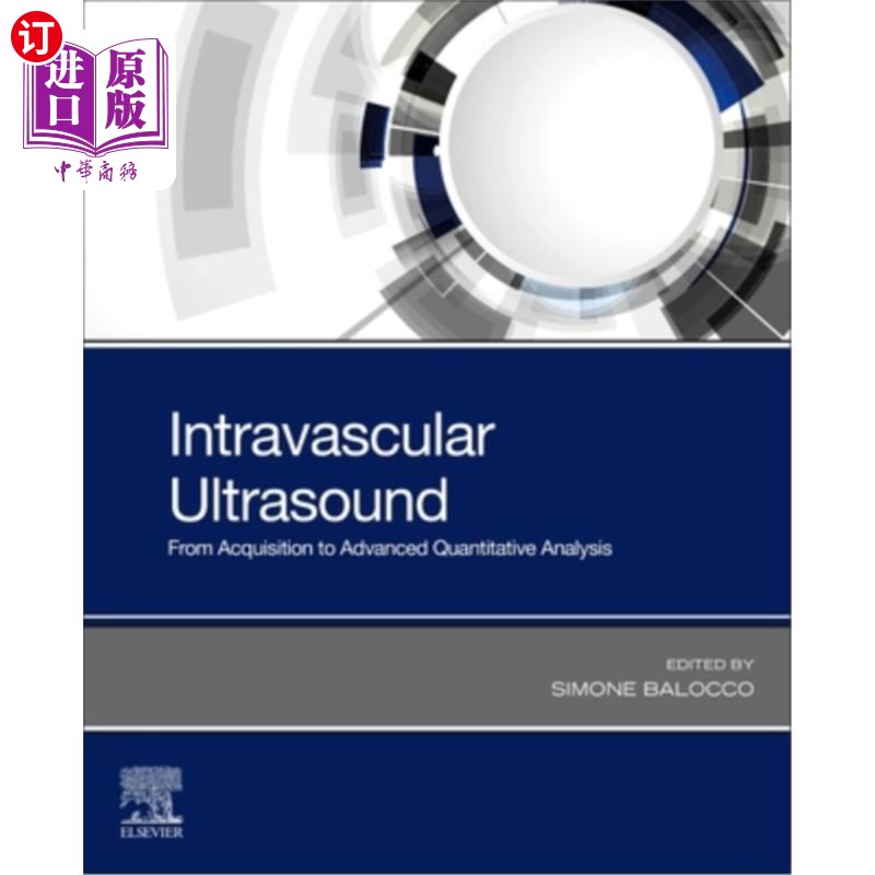 海外直订Intravascular Ultrasound: From Acquisition to Advanced Quantitative Analysis 血管内超声：从采集到高级定量分