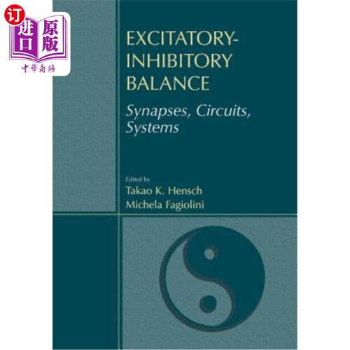 海外直订医药图书Excitatory-Inhibitory Balance: Synapses, Circuits, Systems 兴奋-抑制平衡:突触，回路，系统