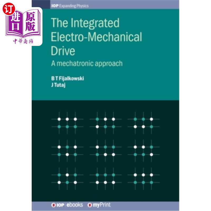 海外直订The Integrated Electro-Mechanical Drive: A mechatronic approach 机电一体化驱动：机电一体化方法