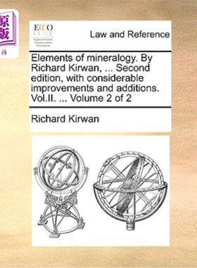 海外直订医药图书Elements of mineralogy. By Richard Kirwan, ... Second edition, with considerable 矿物学元素。作者:R