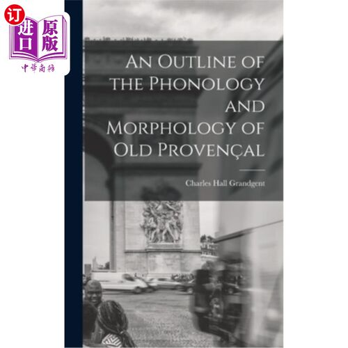 海外直订An Outline of the Phonology and Morphology of Old Proven?al 古普罗旺斯语的音系和形态概述艾尔