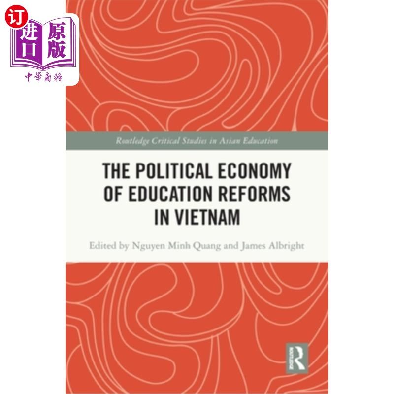 海外直订The Political Economy of Education Reforms in Vietnam 越南教育改革的政治经济学
