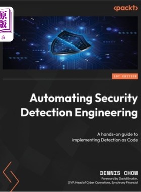 海外直订Automating Security Detection Engineering: A hands-on guide to implementing Dete 自动化安全检测工程：将检测