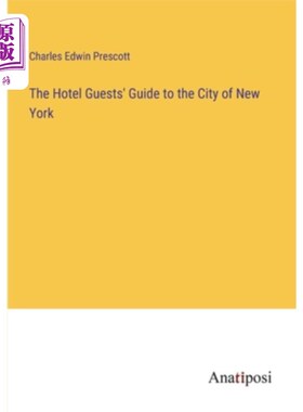 海外直订The Hotel Guests' Guide to the City of New York 《纽约酒店客人指南》