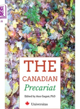 海外直订The Canadian Precariat: Part-Time Faculty and the Higher-Education System 加拿大无业游学:兼职教师和高等教育