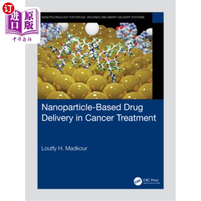 海外直订Nanoparticle-Based Drug Delivery in Cancer Treatment 基于纳米颗粒的药物递送在癌症治疗中的应用