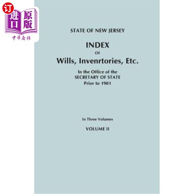 海外直订State of New Jersey: Index of Wills, Inventories, Etc., in the Office of the Sec 新泽西州：1901年前国务卿办