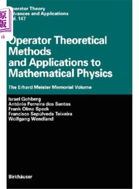 海外直订Operator Theoretical Methods and Applications to Mathematical Physics: The Erhar 算子理论方法及其在数学物理