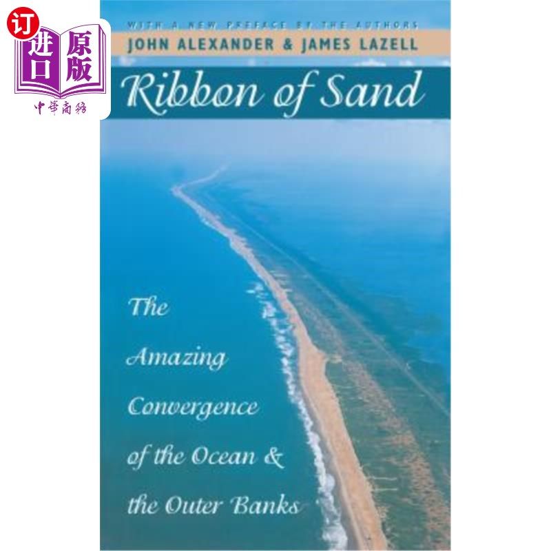 海外直订Ribbon of Sand: The Amazing Convergence of the Ocean and the Outer Banks 沙带:海洋和外岸惊人的汇合