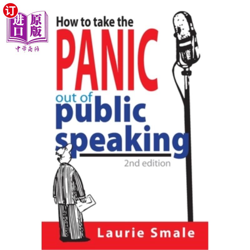 海外直订How to take the Panic out of Public Speaking 2nd Edition 如何消除公众演讲中的恐慌心理，第2版