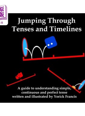 海外直订Jumping Through Tenses and Timelines: A guide to understanding simple, continuou 跨越时态和时间线:理解简单
