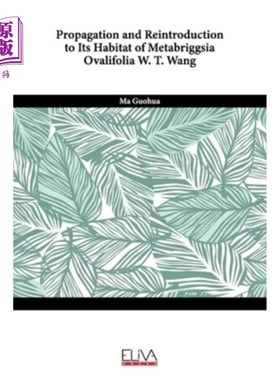 海外直订Propagation and reintroduction to its habitat of Metabriggsia ovalifolia W. T. W 卵圆叶圆叶菊的繁殖与复引种