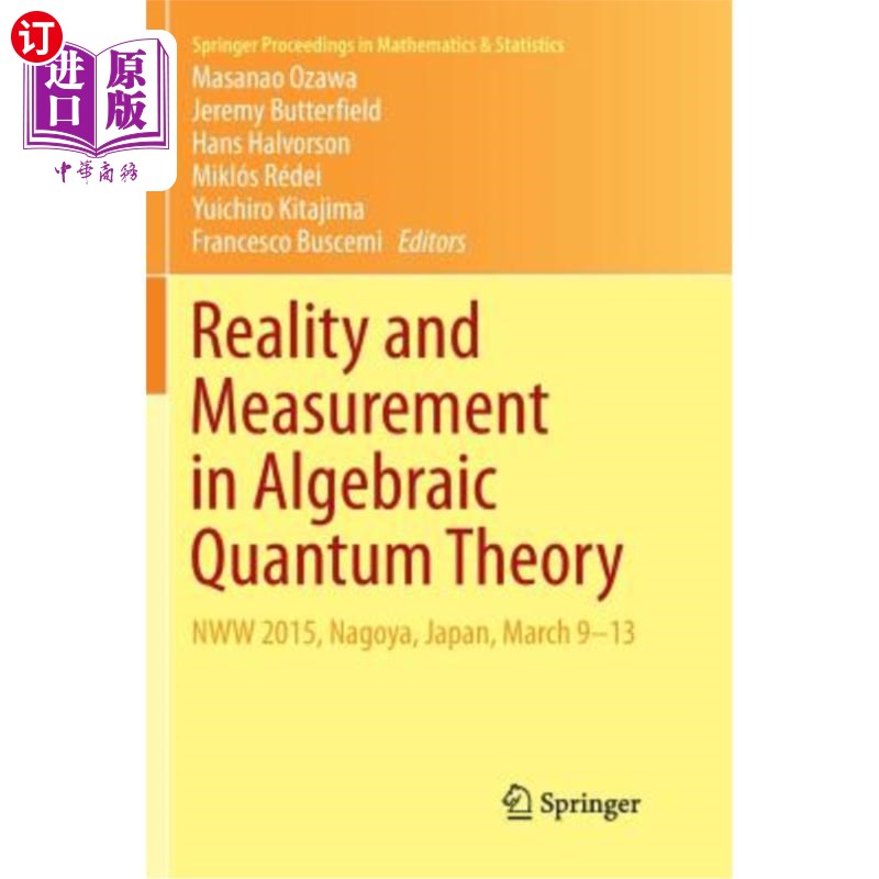 海外直订Reality and Measurement in Algebraic Quantum Theory: Nww 2015, Nagoya, Japan, Ma代数量子理论中的现实与测量