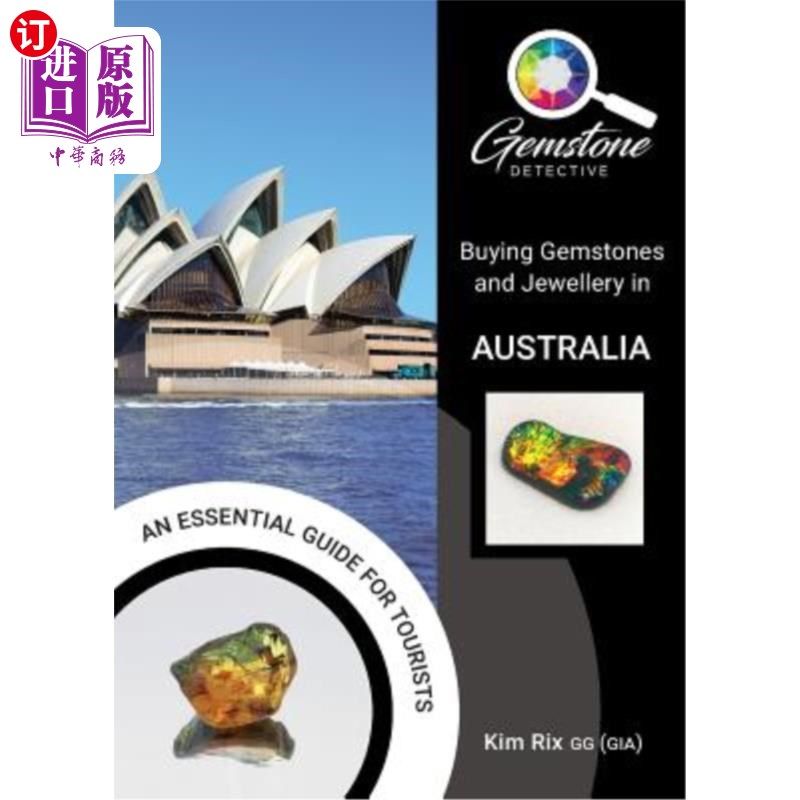 海外直订The Gemstone Detective: Buying Gemstones and Jewellery in Australia 宝石侦探:在澳大利亚购买宝石和珠宝