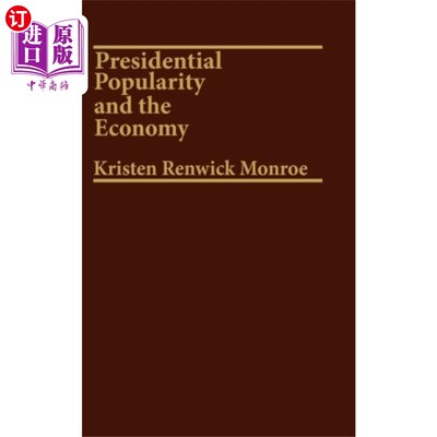 海外直订Presidential Popularity and the Economy. 总统支持率与经济。