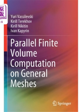 海外直订Parallel Finite Volume Computation on General Meshes 通用网格上的并行有限体积计算