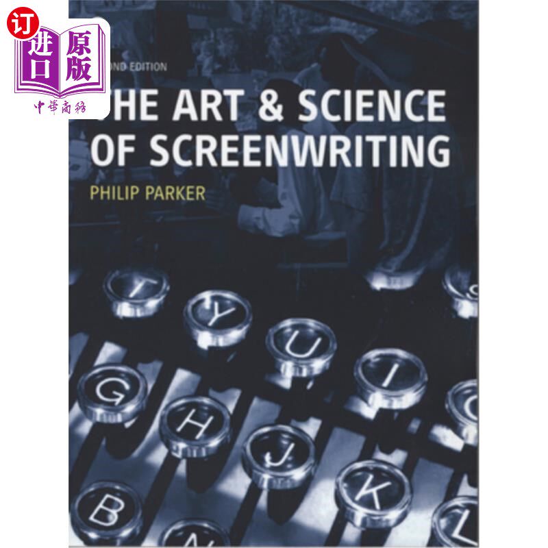 海外直订The Art and Science of Screenwriting: Second Edition 编剧的艺术与科学:第二版
