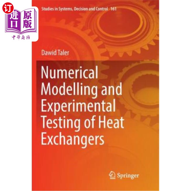 海外直订Numerical Modelling and Experimental Testing of Heat Exchangers 换热器的数值模拟与实验测试