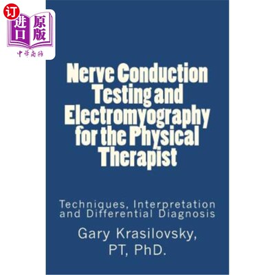 海外直订医药图书Nerve Conduction Testing and Electromyography for the Physical Therapist: Techni 物理治疗师的神经传