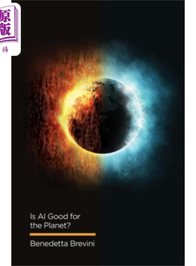 预售 人工智能对地球有好处吗? Is Ai Good For The Planet? Benedetta Brevini 英文原版 中商原版