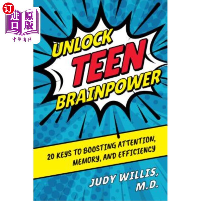海外直订Unlock Teen Brainpower: 20 Keys to Boosting Attention, Memory, and Efficiency 解锁青少年的智力:提高注意力、