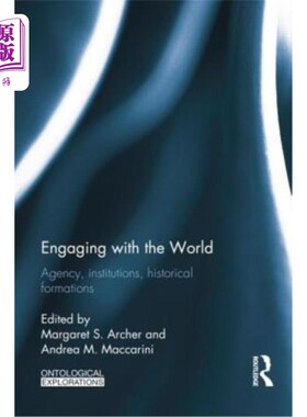 海外直订Engaging with the World: Agency, Institutions, Historical Formations 与世界接触:机构、制度、历史形成