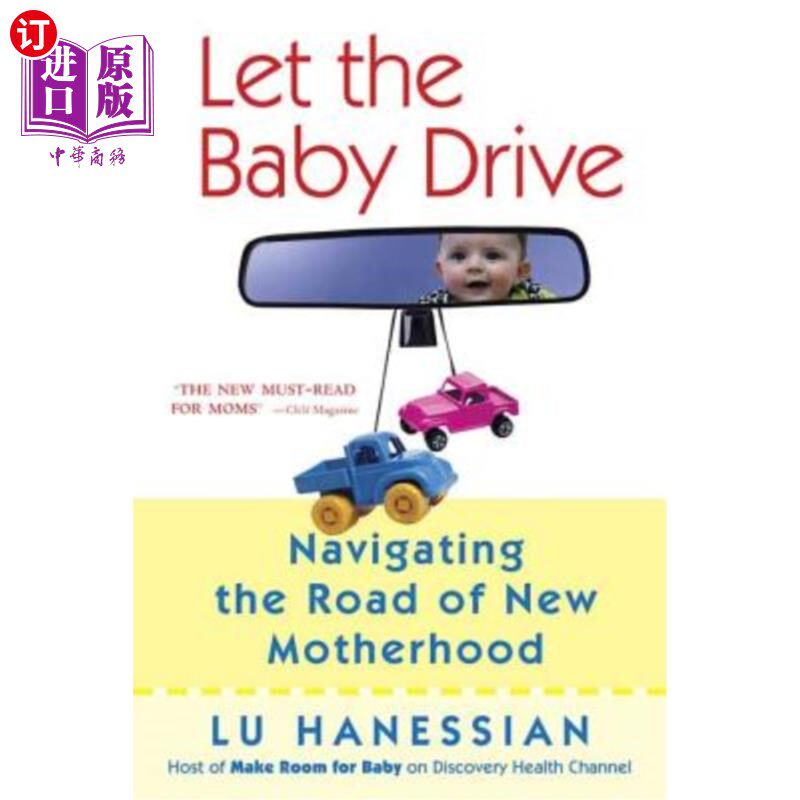 海外直订Let the Baby Drive: Navigating the Road of New Motherhood 让宝宝开车:新母亲之路的导航