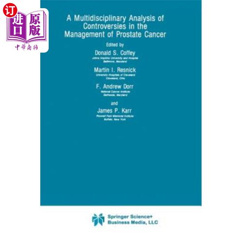 海外直订医药图书A Multidisciplinary Analysis of Controversies in the Management of Prostate Canc 前列腺癌治疗中争议