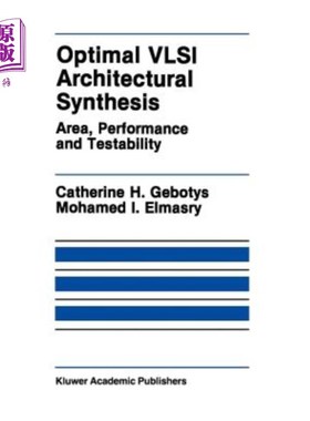 海外直订Optimal VLSI Architectural Synthesis: Area, Performance and Testability 优化VLSI体系结构综合:面积、性能和可