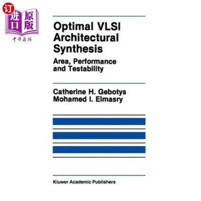 海外直订Optimal VLSI Architectural Synthesis: Area, Performance and Testability 优化VLSI体系结构综合:面积、性能和可