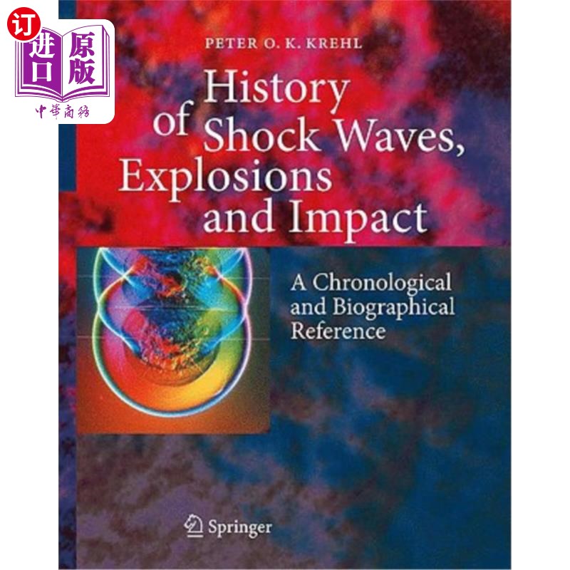 海外直订History of Shock Waves, Explosions and Impact: A Chronological and Biographical 冲击波,爆炸和影响的历史: