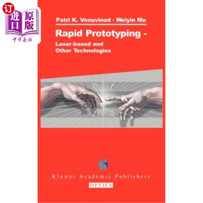 海外直订Rapid Prototyping: Laser-Based and Other Technologies 快速成型:基于激光和其他技术