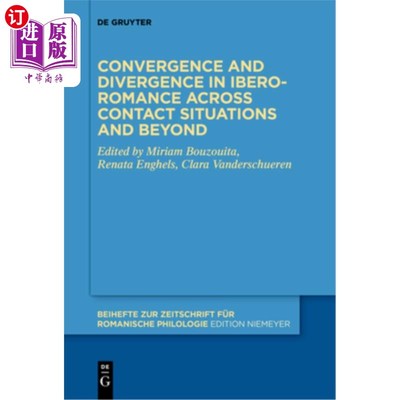 海外直订Convergence and divergence in Ibero-Romance across contact situations and beyond 伊比利亚浪漫主义在接触情境