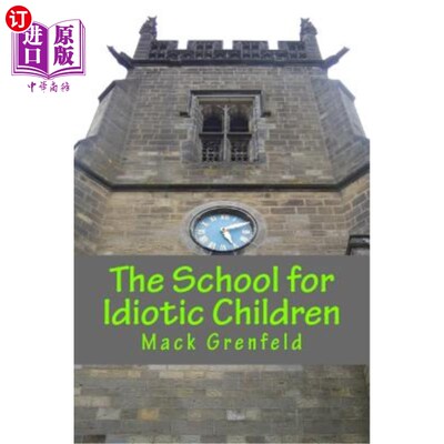 海外直订The School for Idiotic Children 白痴儿童学校