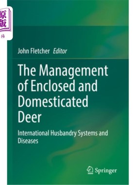 海外直订医药图书The Management of Enclosed and Domesticated Deer: International Husbandry System 圈养和驯养鹿的管理