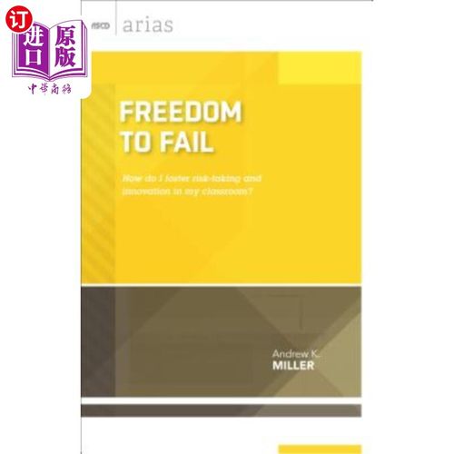 海外直订Freedom to Fail: How do I foster risk-taking and innovation in my classroom? 失败的自由：我如何在课堂上培养