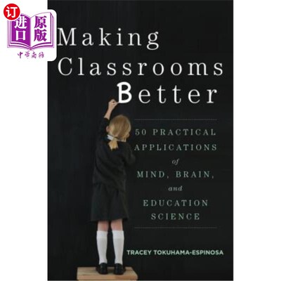 海外直订Making Classrooms Better: 50 Practical Applications of Mind, Brain, and Educatio 让教室变得更好:心智、大脑