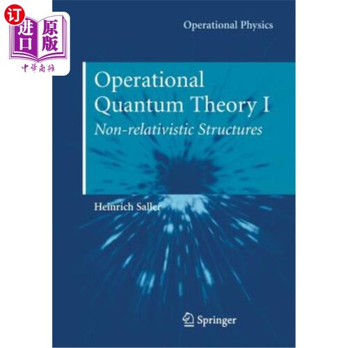 海外直订Operational Quantum Theory I: Nonrelativistic Structures 操作量子理论Ⅰ：非相对论结构