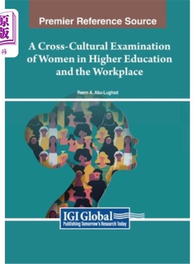 海外直订A Cross-Cultural Examination of Women in Higher Education and the Workplace 高等教育和职场女性的跨文化考察