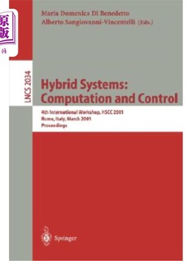 海外直订Hybrid Systems: Computation and Control: 4th International Workshop, Hscc 2001 R 混合系统:计算与控制:第四届