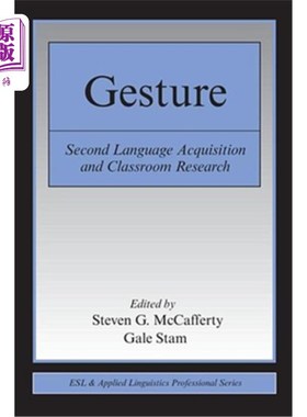 海外直订Gesture: Second Language Acquistion and Classroom Research 手势:第二语言习得与课堂研究