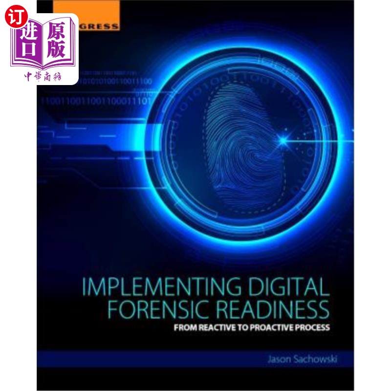 海外直订Implementing Digital Forensic Readiness: From Reactive to Proactive Process 实施数字取证准备：从被动到主动