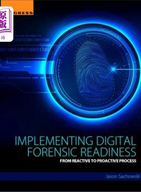 海外直订Implementing Digital Forensic Readiness: From Reactive to Proactive Process 实施数字取证准备：从被动到主动